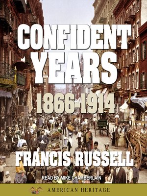 cover image of American Heritage History of the Confident Years--1866-1914